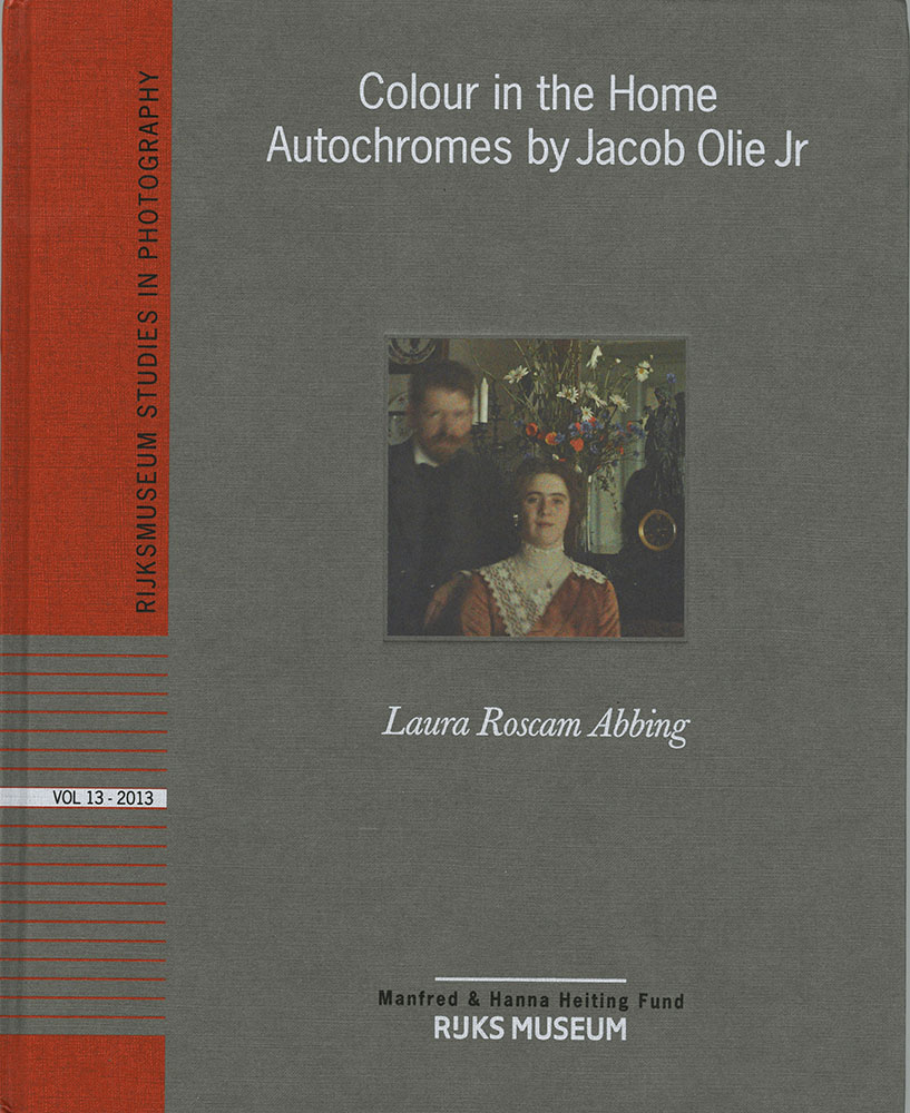 Laura Roscam Abbing - Colour in the Home, Autochromes by Jacob Olie Jr.